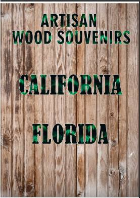 Artisan Wood Souvenirs for California and Florida